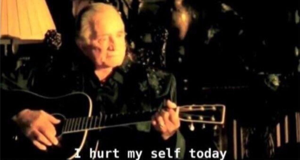 Johnny Cash "I hurt myself today"