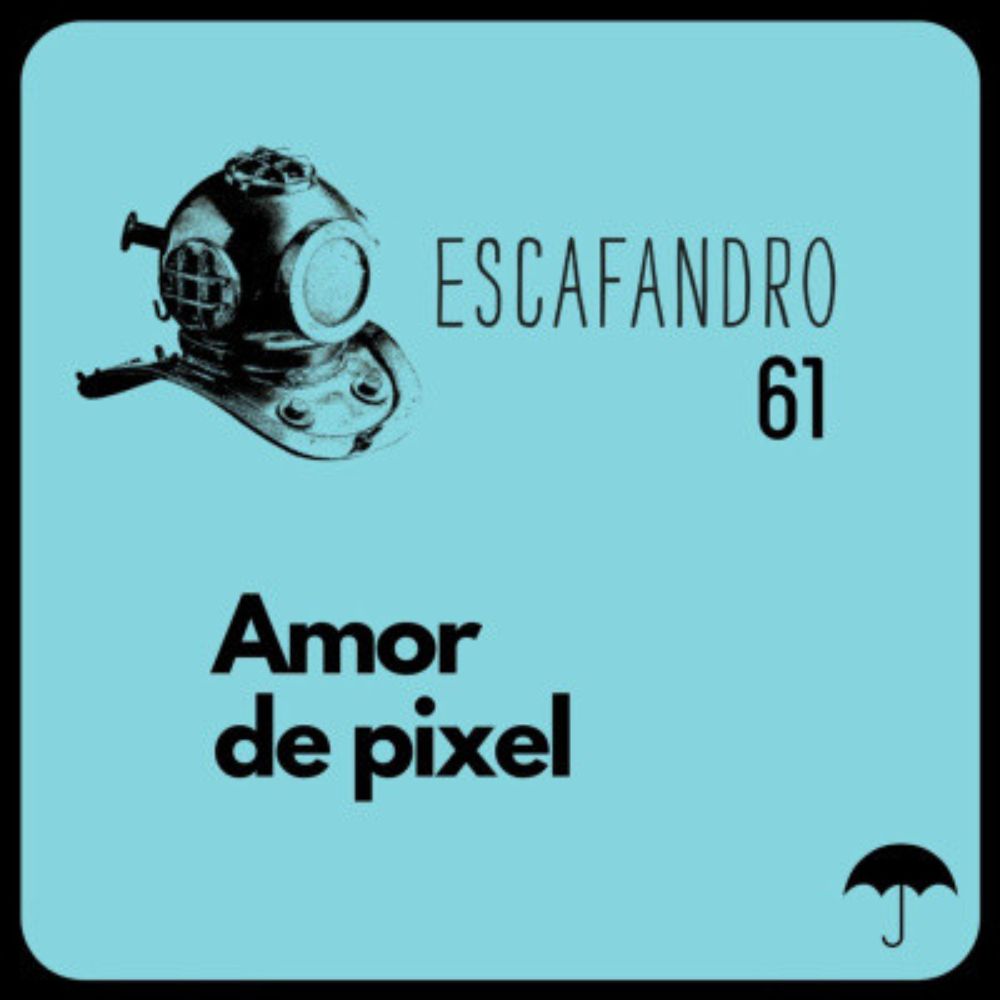 61: Amor de pixel