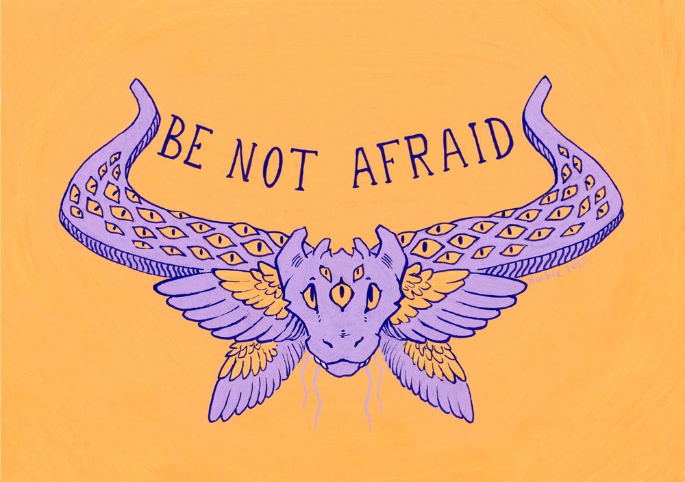 A colourful portrait of a dragon looking at the viewer. It has massive horns covered in eyes, and small wings sprouting from its cheeks, giving it a somewhat angelic appearance. 
Between the tips of its horns is the text "BE NOT AFRAID".