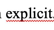 the word "explicit" is spelled correctly in a Microsoft Word document, but underlined in red as if it were spelled incorrectly and caught by the program's spellcheck 