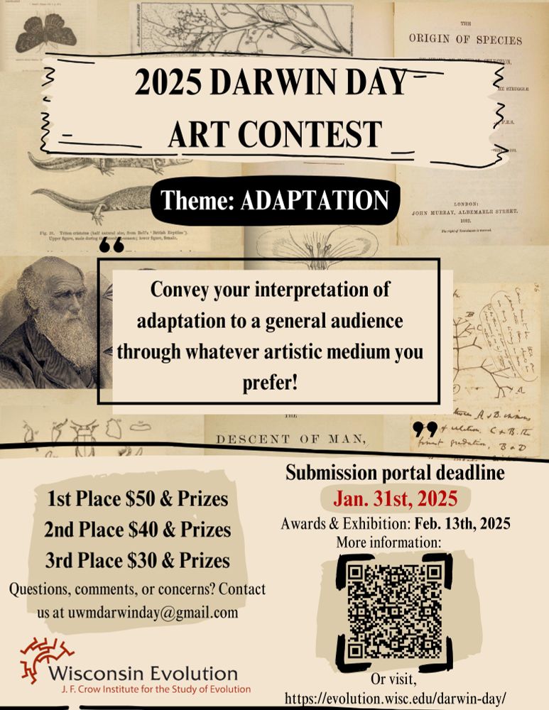 A poster for UW-Madison's 2025 Darwin Day art Contest. The theme is Adaptation. The submission portal deadline is Jan 31st, 2025 and the Awards and Exhibition will be help Feb 13th, 2025. If you have questions or comments, please contact uwmdarwinday@gmail.com