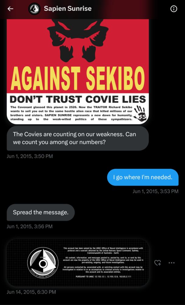 DM. Picture attached featuring a minimalist depiction of an Elite skull and the words "Against Sekibo - Don't Trust Covie Lies".

From @SapienSunrise: The Covies are counting on out weakness. Can we count on you among our numbers?

Reply from @Greenskull: I go where I'm needed. 

@SapienSunrise: Spread the message. 