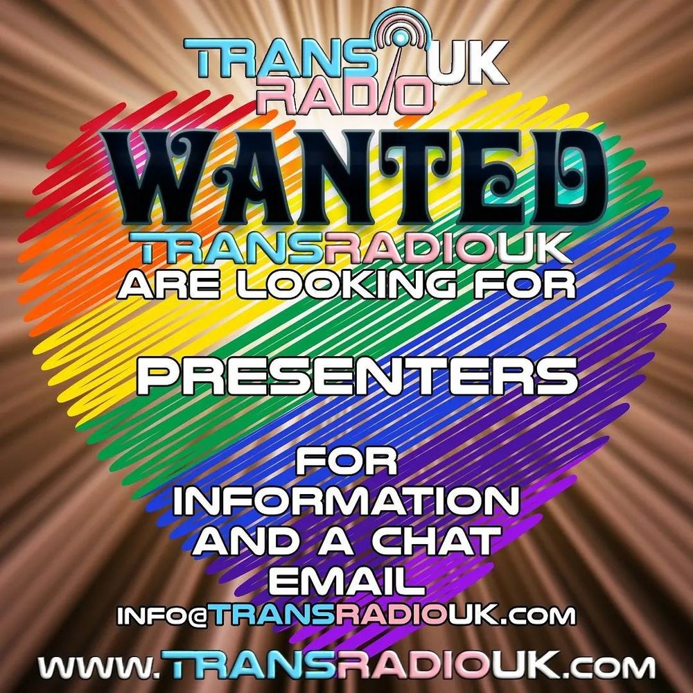 Poster is of a pencil scribbled heart in LGBT colours.
Text says:
Trans Radio UK
WANTED
Trans Radio UK are looking for presenters. For information and a chat, email info@transradiouk.com
www.transradiouk.com