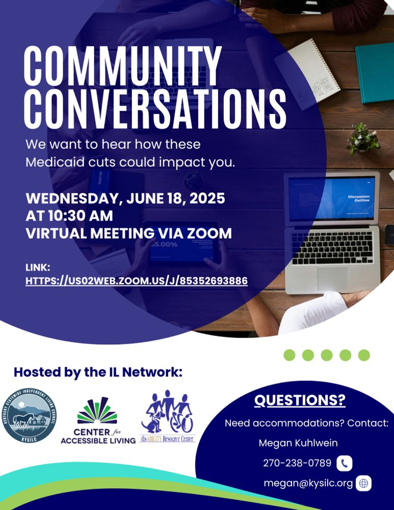 Flyer for a virtual "Community Conversation" hosted by the IL Network on June 18, 2025, at 10:30 AM via Zoom. The meeting will discuss how Medicaid cuts may impact individuals. Contact Megan Kuhlwein for accommodations. Zoom link and organization logos are included.