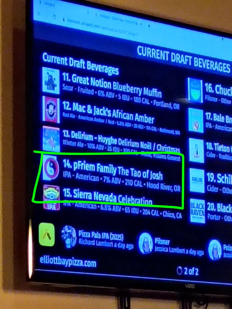 pFriem family Brewery has an IPA called "the Tao of Josh" and it's on the list right above Sierra Nevada's Celebration