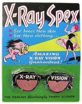 An old advert for X-Ray Spex. See bones thru skin. See thru clothing... Amazing X-ray vision guaranteed! The famous blushingly funny illusion.