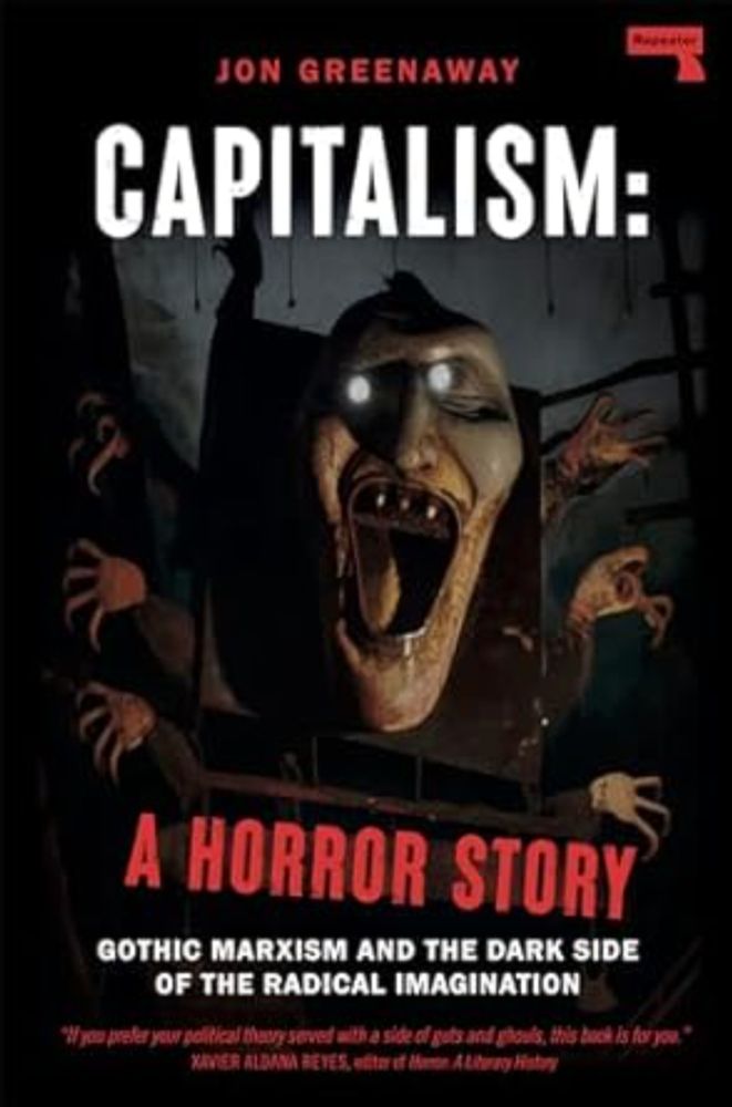 Capitalism: A Horror Story by Jon Greenaway