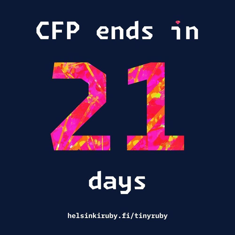 CFP ends in 21 days. More information from conference website: helsinkiruby.fi/tinyruby
