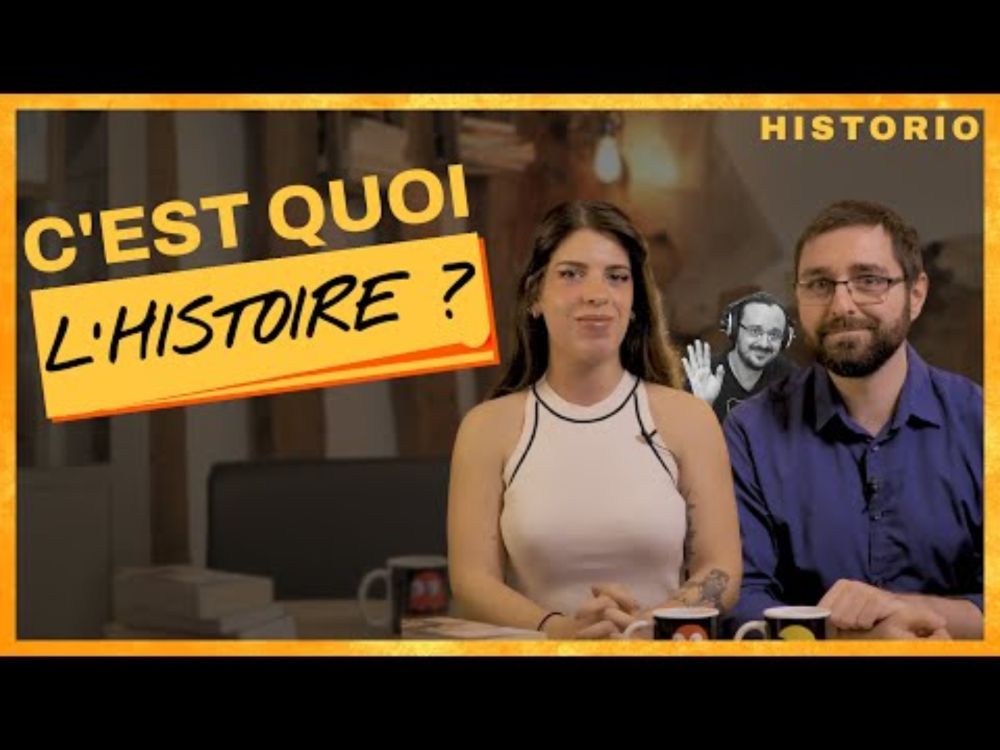 C'est quoi l'histoire ? | HISTORIO #1