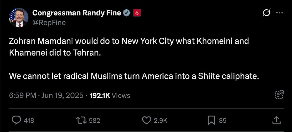 Tweet from Congressman Randy Fine: "Zohran Mamdani would do to New York City what Khomeini and Khamenei did to Tehran.

We cannot let radical Muslims turn America into a Shiite caliphate."