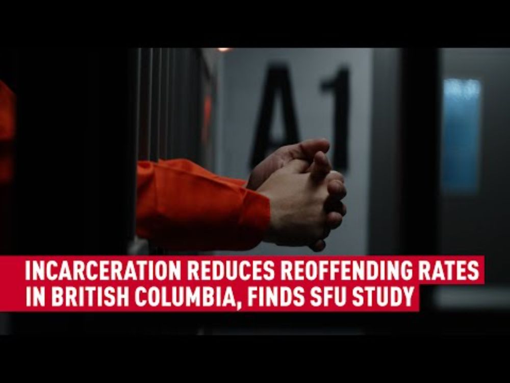 SFU research has found incarceration reduces reoffending rates among criminals in British Columbia