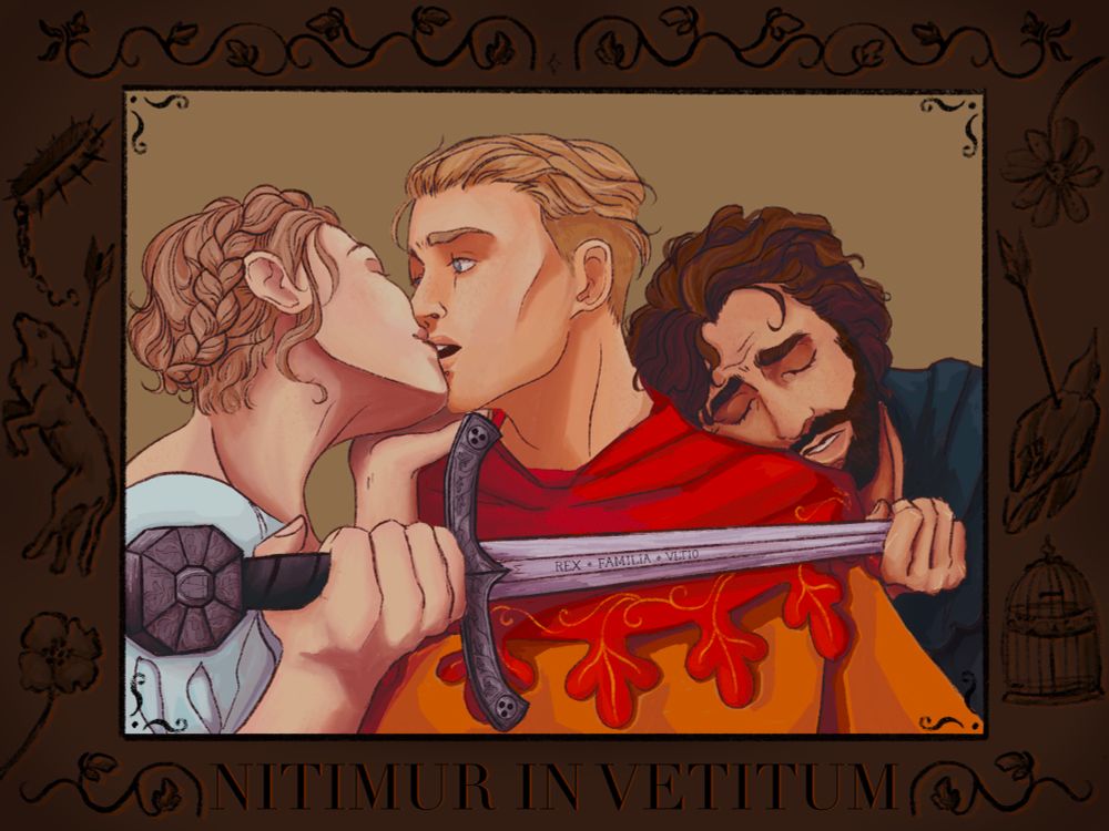 a digital painting featuring hans capon, henry of skalitz, and jitka of kundstadtt. hans is in the centre of the piece, with henry behind him leaning his head onto hans' shoulder. jitka is on the left, cupping hans' jaw and leaning to kiss him. hans looks conflicted and unresponsive to her kiss. henry looks pained. jitka is holding henry's sword in one hand, and it reaches across hans where it is stabbing henry in the chest. there is a frame around the drawing featuring on the right, a dead bird shot with an arrow, a bird cage, and a daisy, representing hans. on the left is henrys representation, of a dead dog shot with an arrow, a spiked collar, and a poppy. there is text at the bottom reading 'nitimur in vititum' which is latin for 'we strive for the forbidden'.