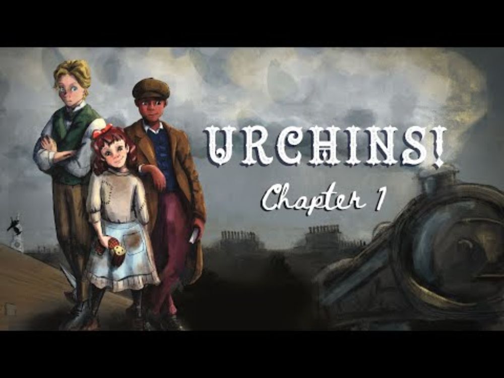 Livestream | Urchins! | Chapter One | A Tale of Peculiar Powers in Old London Town