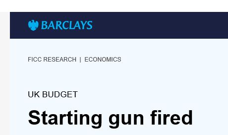 detail of Barclays research note saying "UK Budget: Staring gun fired"