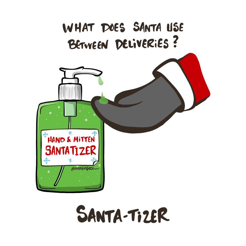 Illustration of a pump dispensing green hand sanitizer on a dark gray mitten. The label on the bottle reads, “Hand & Mitten Santa-tizer.” The caption reads, “What does Santa use between deliveries? Santa-tizer.”