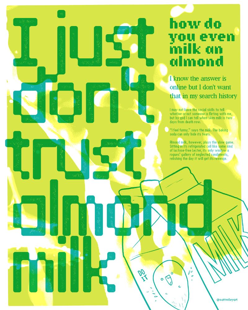 A stylized gig poster on how I just don't trust almond milk