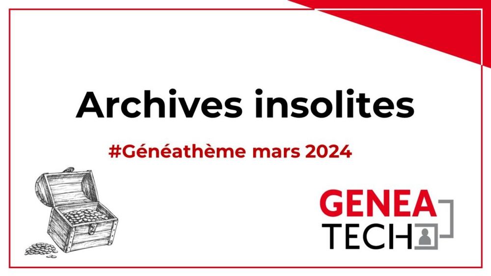 Généathème de mars - Archives insolites - Geneatech