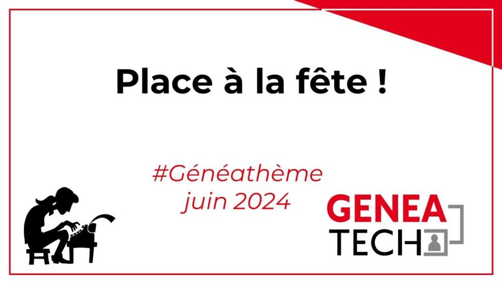 Généathème de juin - place à la fête - Geneatech