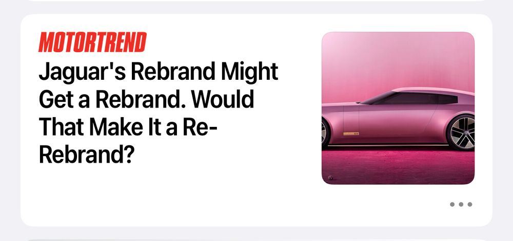 Screenshot of a Motortrend news article with the title: “Jaguar's Rebrand Might Get a Rebrand. Would That Make It a Re-Rebrand?”