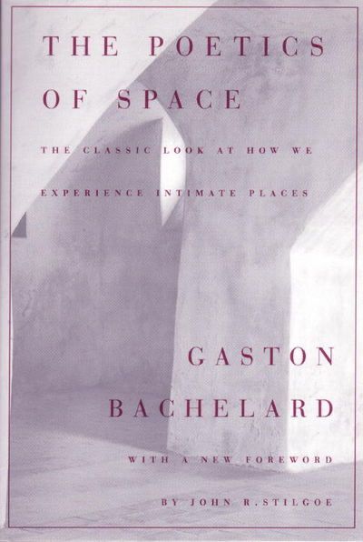 Book cover of The Poetics of Space by Gaston Bachelard. 