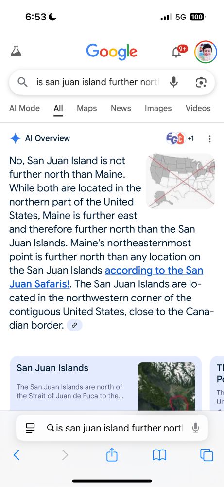 A screen shot of the Google AI summary references in the post, stating (incorrectly) that San Juan Island is not further north than Maine.