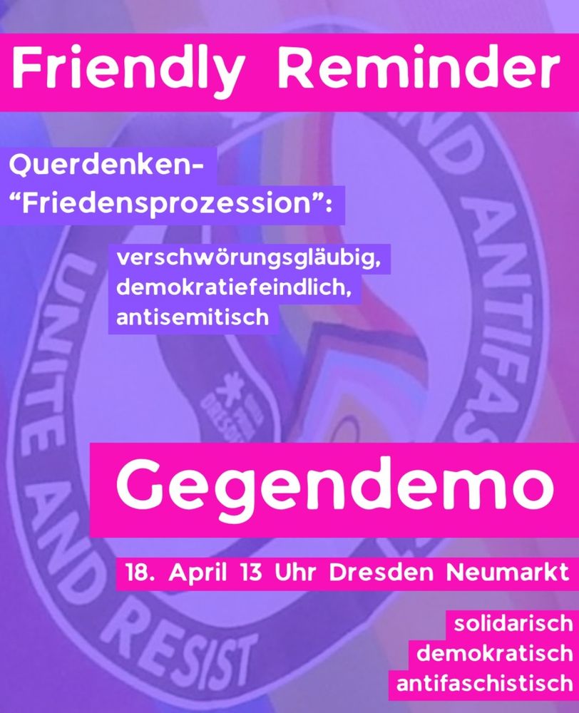 Friendly Reminder: Querdenken-„Friedensprozession“: verschwörungsgläubig, demokratiefeindlich, antisemitisch. Gegendemo 18. April 13 Uhr Neumarkt. Solidarisch, demokratisch, antifaschistisch.