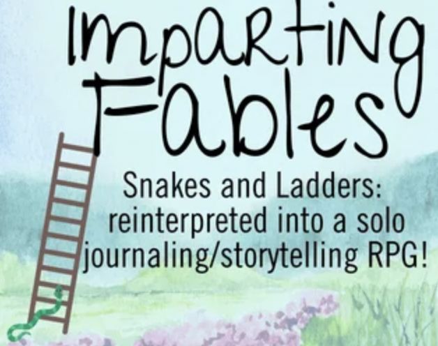 Cover for the solo TTRPG: Imparting Fables - Snakes and Ladders: reinterpreted into a solo journaling/storytelling RPG! Drawing of a ladder standing upright in the countryside, with a cute little green snake slithering up it