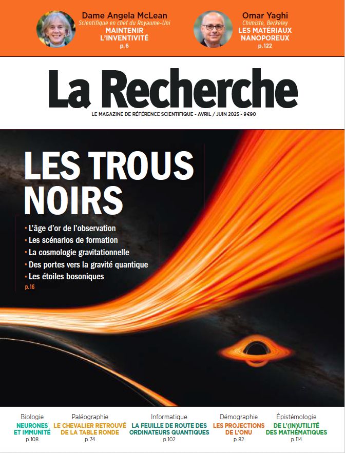 Page de couverture du nouveau numéro du trimestriel La Recherche, daté avril-juin 2025, dont le dossier de Une est consacré aux trous noirs, ces astres autrefois considérés comme de simples curiosités mathématiques, que l’on peut aujourd’hui étudier comme jamais auparavant. 