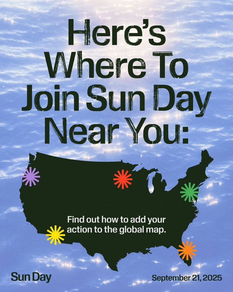 Here's where to join Sun Day near you. Find out how to add your action to the global map.