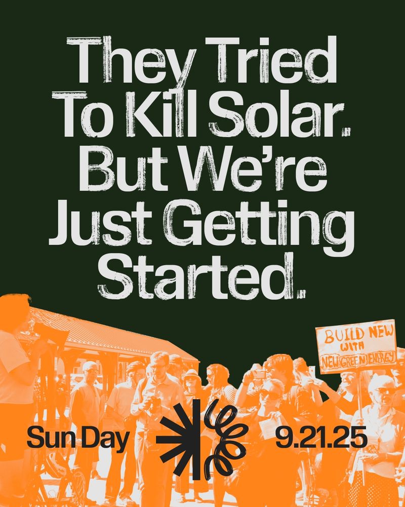 Graphic which reads 'They tried to kill solar. But we're just getting started - Sun Day, 9.21.25'