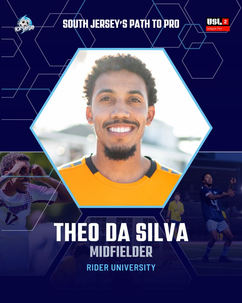 Graphic announcing club signing Theo Da Silva. The top of the graphic contains the phrase “South Jersey’s Path to Pro”. It is flanked by the Nor’easters logo on the left and the USL-2 logo on the right. The center of the graphic is a hexagon that has a picture of Da Silva. He is shown from the upper chest up. He is wearing the 2024 City Edition team jersey. The background is sunny and shows an out of focus building behind him. Underneath the hexagon is text that reads: Theo Da Silva, Midfielder, Rider University. In the background are two images of the player. The left picture shows him celebrating a goal by miming binoculars. The right image shows him mid-game, preparing to head the ball. There are additional hexagonal outlines in the background.  