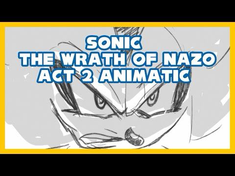Sonic: The Wrath of Nazo Act 2 Animatic