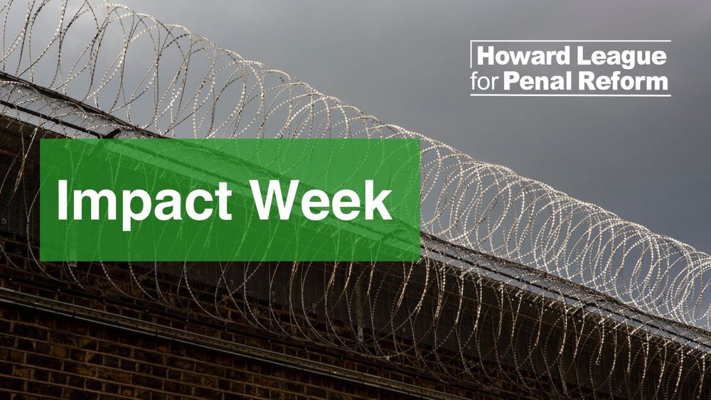 Barbed wire atop a prison wall under a cloudy sky with 'Impact Week' text overlay from Howard League for Penal Reform.