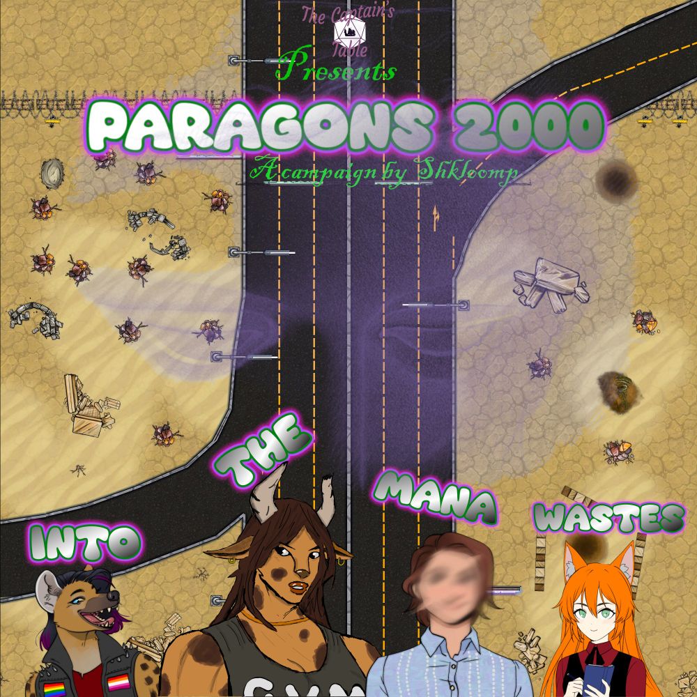 A poster for the Pathfinder 2 campaign run by the captain's table - Paragon 2000 "A campaign by Shkloomp, Into the mana wastes" the characters are a punk gnoll, a gym going minotuar, a blurry man, and an orange fox girl.