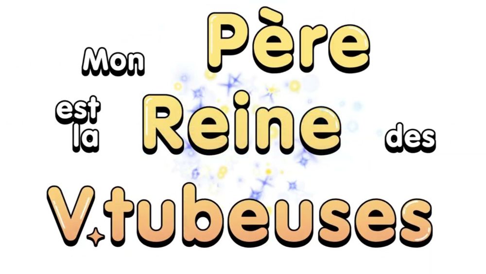 Mon père est la Reine des Vtubeuses (Clip officiel) | Nazca Editions