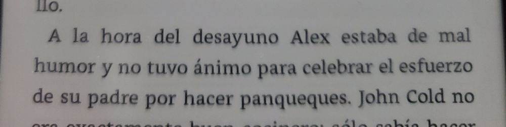 An except from the first chapter of Isabel Allende's La ciudad de las bestias

"A la hora del desayuno Alex estaba de mal humor y no tuvo ánimo para celebrar el esfuerzo de su padre por hacer panqueques"

"At breakfast time Alex was in a bad mood and didn't feel like celebrating his fathers efforts to make pancakes"