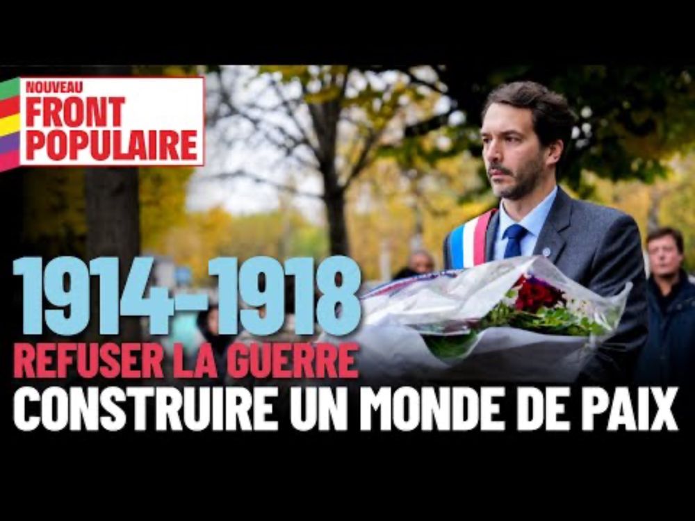 Les leçons de 14-18 : refuser la guerre et construire un monde de paix