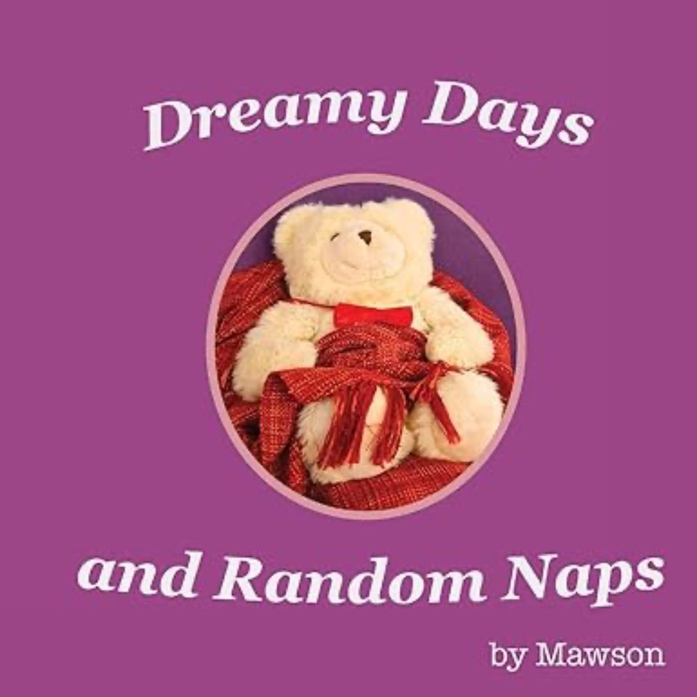 Dreamy Days and Random Naps: Amazon.co.uk: Mawson: 9781922311139: Books