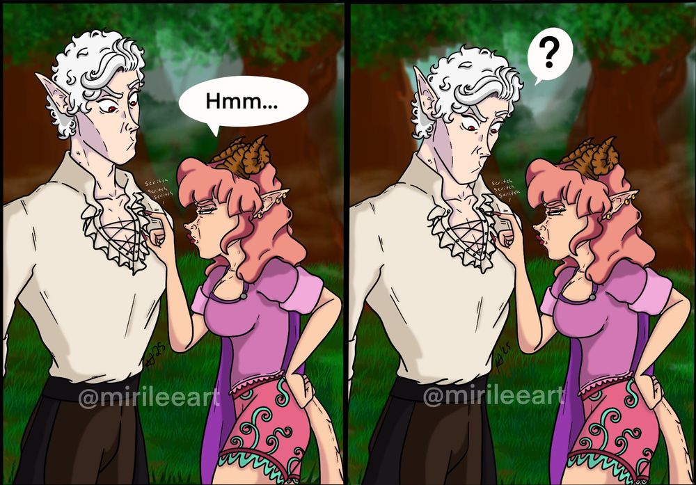 Two panels showing a drawing of my Tav, Adeline scratching at Astarions tunic. He is shown looking down confused.

Dialogue: 

Adeline: Hmm...
