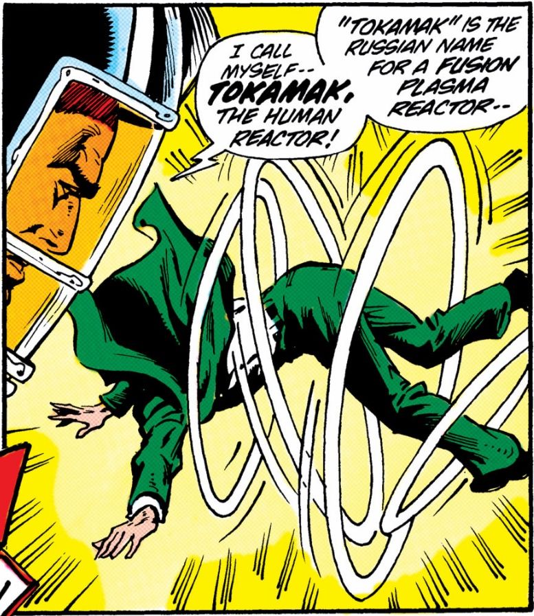 A man in a green suit is being held in the air by white rings that send off a bright blast of energy. On the left, a man in a helmet explains “I call myself TOKAMAK, the human reactor! ‘Tokamak’ is the Russian name for a FUSION PLASMA REACTOR…”