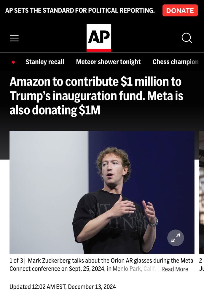 AP headline “Amazon to contribute $1 million to Trump’s inauguration fund. Meta is also donating $1m” [m as in million] Photo of cowardly human (also known as Mark Zuckerberg)