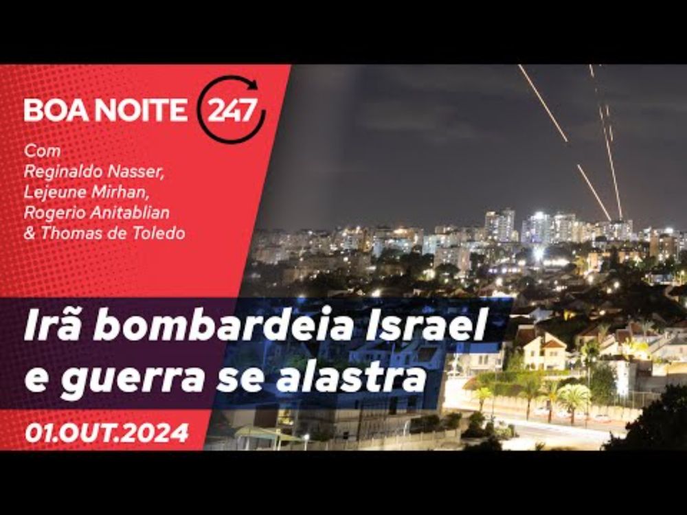 Boa Noite 247 - Irã bombardeia Israel e guerra se alastra (01.10.24)