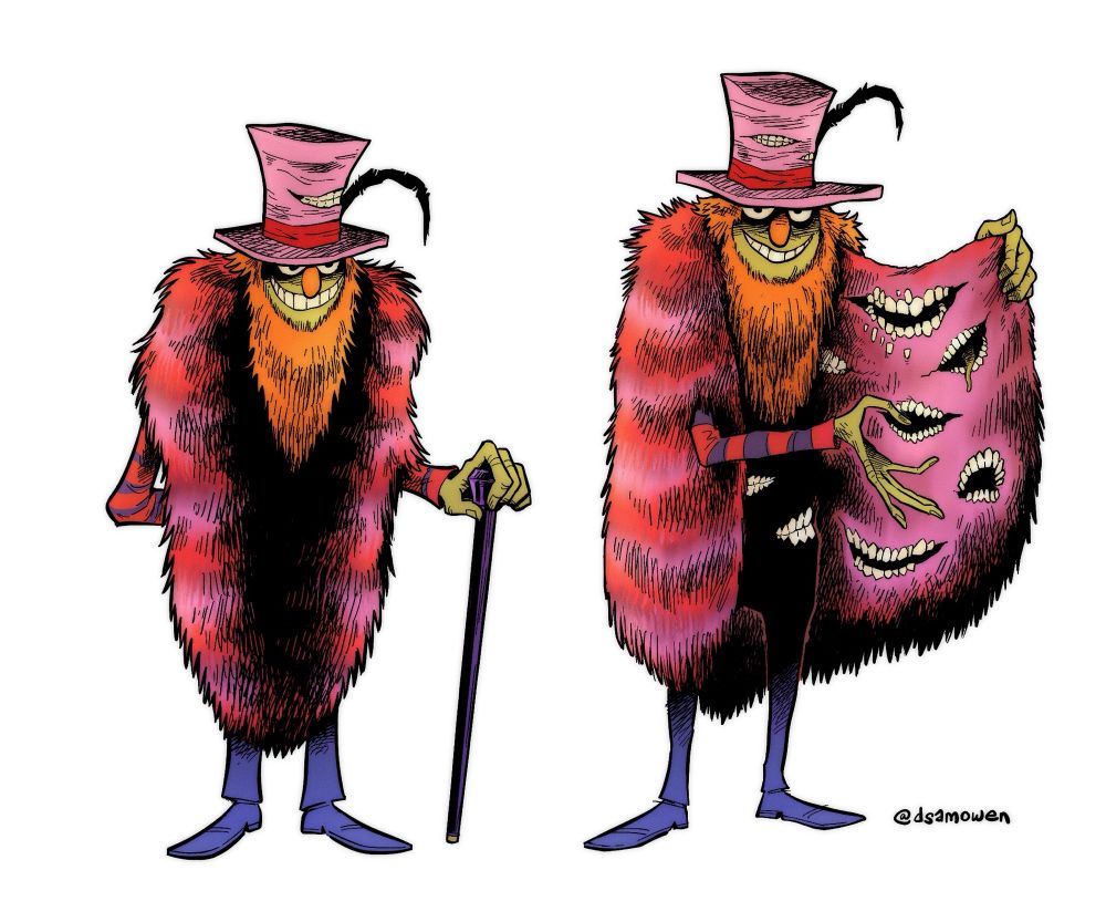 Dr. Teeth but he’s creepy with a cane and his cape has toothy mouths inside it