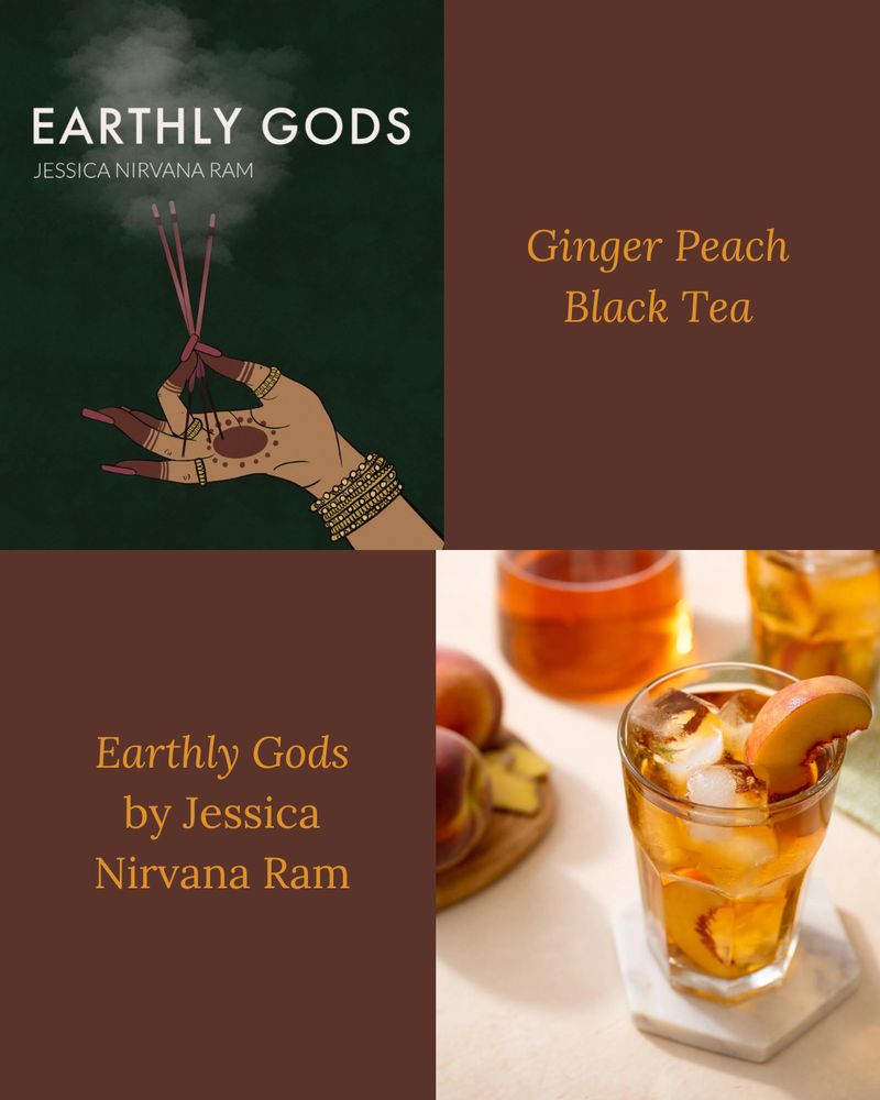 Ginger Peach Black Tea & Earthly Gods by Jessica Nirvana Ram