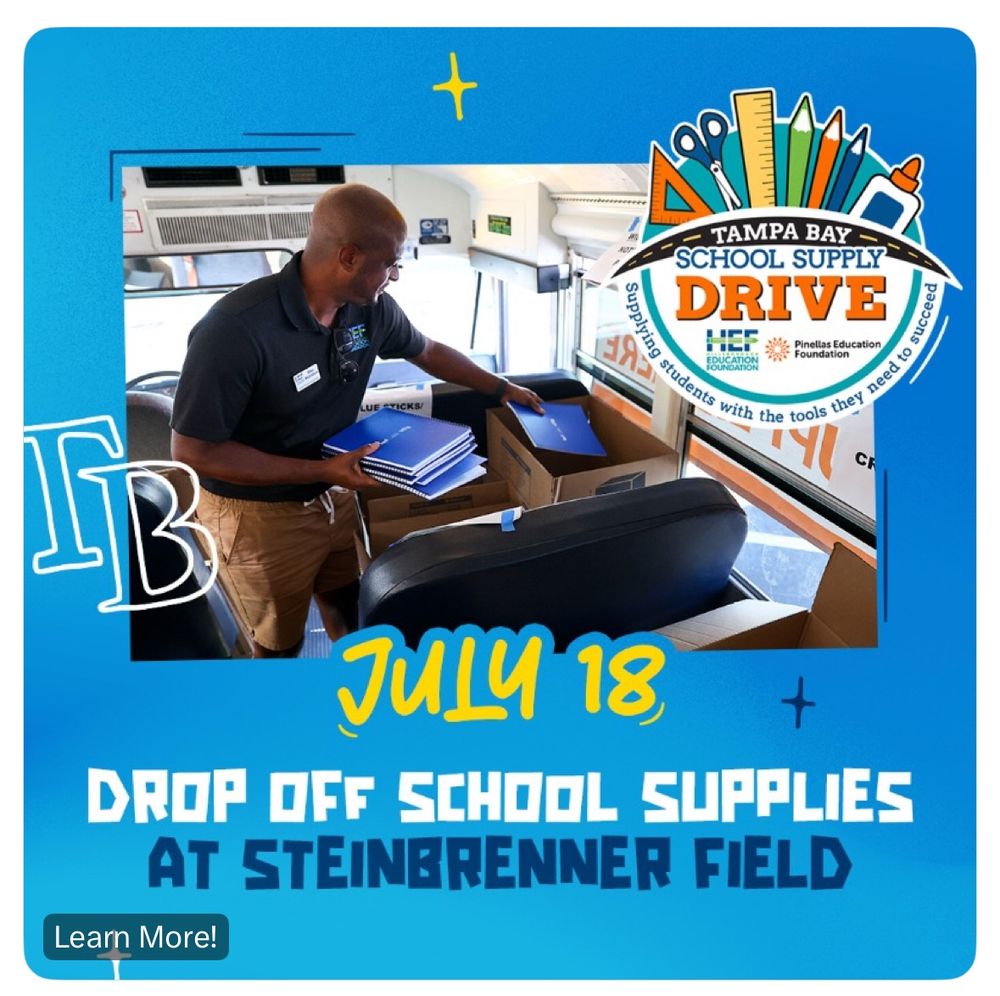 July 18
Drop off school supplies at Steinbrenner Field