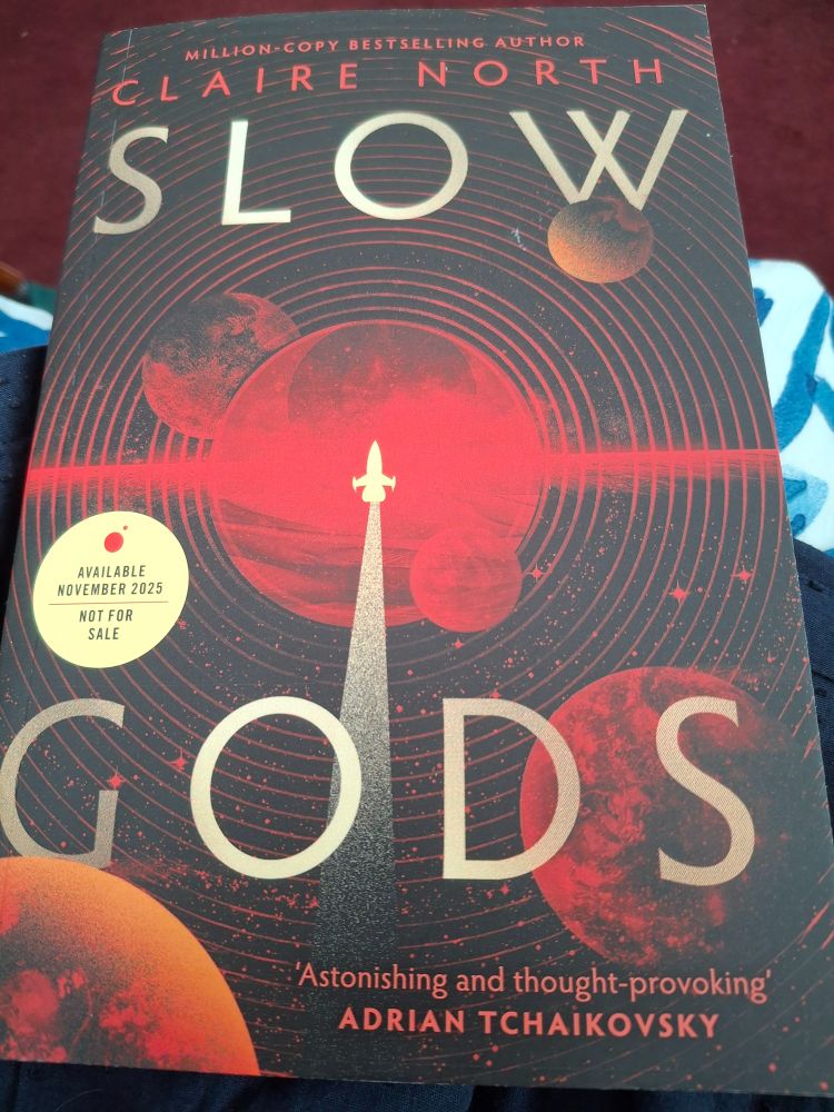 Review copy of Slow Gods by Claire North