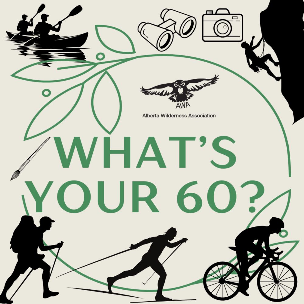 Register at the bottom of the page for $25  Help celebrate Alberta Wilderness Association's 60th Anniversary by committing to a nature-based challenge centred around the number 60!  All participants w...