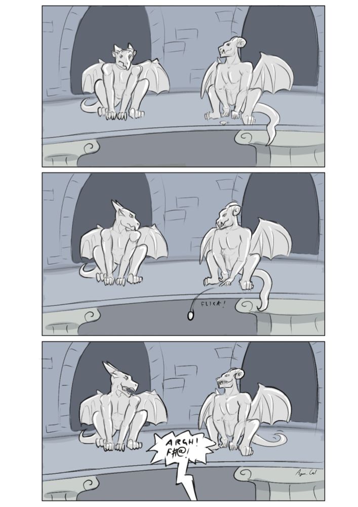 Two gargoyles sit on a building, one frowning at the other. Then the right gargoyle flicks a stone off the ledge, upsetting someone below, much to their shared amusement.