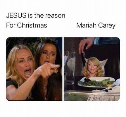 Insert Mariah Carey meme here