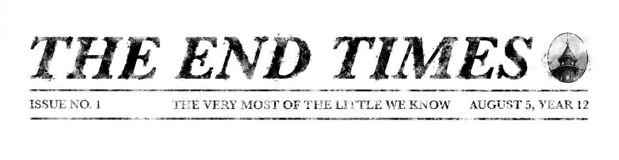 The masthead for THE END TIMES newspaper. 